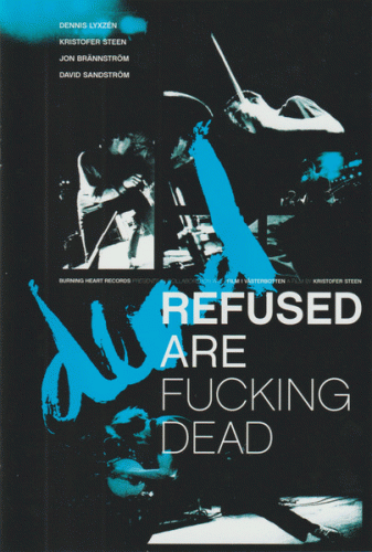 Refused : Refused Are Fucking Dead